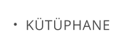 KÜTÜPHANE
